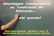 Educação  Tradicional ou Conservadora de Educação