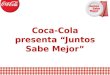Coca-Cola presenta “Juntos Sabe Mejor”