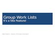 Group Work Lists (It’s a Site Feature!) Explained by Wes Preston - SPTechCon