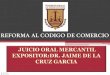 Juicio oral mercantil Dr. Jaime De La Cruz Garcia