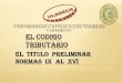 EL  TITULO  PRELIMINAR NORMAS TRIBUTARIAS IX  AL  XVI