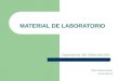 MATERIAL DE LABORATORIO Aparatos de laboratorio Wilmer Alberto Enríquez Química general