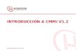 INTRODUCCIÓN A CMMI V1.2 www.heinsohn.com.co. Introducción Qué es CMMI Niveles de Madurez Estructura del Modelo Áreas de Proceso Metas y Prácticas Genéricas