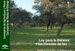 Consejería de Agricultura y Pesca Consejería de Medio Ambiente Ley para la Dehesa: Plan Director de las Dehesas de Andalucía