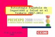 Estrategia Española de Seguridad y Salud en el Trabajo 2007-2012 Plan y Evolución 2008