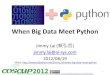 When big data meet python @ COSCUP 2012