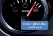 Presentations That Don't Suck