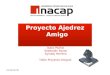 Proyecto Ajedrez Amigo Isaac Muñoz Sebastián Rozas Synddy Herrera Taller Proyecto Integral 7:38:56