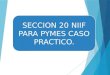 SECCION 20 NIIF PARA PYMES CASO PRACTICO.. MEDICION - CASO PRACTICO El 01-01-2011 la sociedad ´´X´´ S.A de C.V. adquiere en arrendamiento financiero de