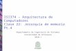 ISI374 – Arquitectura de Computadores Clase 22: Jerarquía de memoria Pt.4 Departamento de Ingeniería de Sistemas Universidad de Antioquia 2010-1