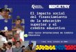 Lima, Perú, octubre de 2009 El impacto social del financiamiento de la educación superior y el crédito educativo XXII Curso Internacional de Crédito Educativo
