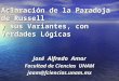 Aclaración de la Paradoja de Russell y sus Variantes, con Verdades Lógicas José Alfredo Amor Facultad de Ciencias UNAM jaam@fciencias.unam.mx