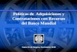 Políticas de Adquisiciones y Contrataciones con Recursos del Banco Mundial Santa Fe de Bogota, Noviembre 2010