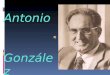 Antonio González González (1917- 2002). Antonio González González nació en el Realejo Alto (Tenerife) en 1917. Obtuvo la licenciatura de Ciencias Químicas