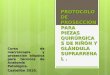 Curso de macroscopía y prosección biópsica para técnicos de Anatomía Patológica. Castellón 2010. PROTOCOLO DE PROSECCIÓN PARA PIEZAS QUIRÚRGICAS DE RIÑÓN