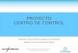 Objetivo Corporativo Acueducto de Bogotá Objetivo Plan de Desarrollo Distrital 1 PROYECTO CENTRO DE CONTROL Objetivo Corporativo Acueducto de Bogotá Objetivo