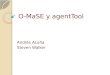 O-MaSE y agentTool Andrés Acuña Steven Walker. Agenda  Introducción  Metodología MaSE  Problemas de MaSE  O-MaSE  agentTool  Conclusiones  Referencias