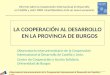 LA COOPERACIÓN AL DESARROLLO EN LA PROVINCIA DE BURGOS Observatorio Interuniversitario de la Cooperación Internacional al Desarrollo de Castilla y León