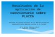 Resultados de la aplicación de cuestionario sobre PLACEA Reunión de puntos focales de la Red de Formación Ambiental para América Latina y el Caribe 27