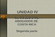 UNIDAD IV EL COLEGIO DE ABOGADOS DE COSTA RICA Segunda parte