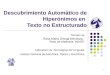 1 Descubrimiento Automático de Hiperónimos en Texto no Estructurado Tomado de Rosa María Ortega Mendoza, Tesis de Maestría, INAOE Laboratorio de Tecnologías