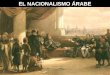 EL NACIONALISMO ÁRABE. EN LA IMAGEN ANTERIOR, MEHMET ALÍ (1769-1849) RECIBIENDO AL CÓNSUL BRITÁNICO EN 1839. ACÁ, IBRAHIM PACHÁ, MEHMET ALÍ Y SÈVE, PRECURSORES