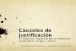 Causales de justificación El ejercicio legítimo de un derecho, autoridad, cargo u oficio. Marcela Rodríguez Montecinos – Ayudante de Derecho Penal