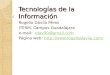 Tecnologías de la Información Rogelio Dávila Pérez ITESM, Campus Guadalajara e-mail: rdav90@gmail.comrdav90@gmail.com Página web: