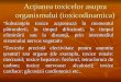 Acţiunea toxicelor asupra organismului (toxicodinamica)
