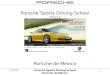 01/01/2014 Porsche Sports Driving School Porsche de México 1 Porsche Sports Driving School 2004 Porsche de México