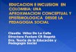 Claudia Vélez De La Calle Directora Funlam CR Bogotà Dra. Teoria de la Educación y Pedagogía Social