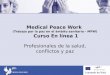 Medical Peace Work (Trabajo por la paz en el ámbito sanitario - MPW) Curso En línea 1 Profesionales de la salud, conflictos y paz