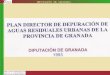 DIPUTACIÓN DE GRANADA PLAN DIRECTOR DE DEPURACIÓN DE AGUAS RESIDUALES URBANAS DE LA PROVINCIA DE GRANADA