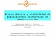Acceso abierto y visibilidad de publicaciones científicas en América Latina Dominique Babini – Consejo Latinoamericano de Ciencias Sociales (CLACSO) XI