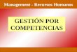 Management - Recursos Humanos GESTIÓN POR COMPETENCIAS