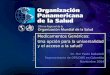 2004 Organización Panamericana de la Salud Medicamentos Genéricos: Una opción para la universalidad y el acceso a la salud? Dr. Pier Paolo Balladelli Representante