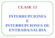 Pbn - 13 - 1 © Jaime Alberto Parra Plaza CLASE 13 INTERRUPCIONES E INTERRUPCIONES DE ENTRADA/SALIDA