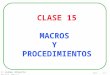 Pbn - 15 - 1 © Jaime Alberto Parra Plaza CLASE 15 MACROS Y PROCEDIMIENTOS