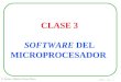 PBN - 03 - 1 © Jaime Alberto Parra Plaza CLASE 3 SOFTWARE DEL MICROPROCESADOR