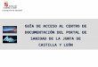 GUÍA DE ACCESO AL CENTRO DE DOCUMENTACIÓN DEL PORTAL DE SANIDAD DE LA JUNTA DE CASTILLA Y LEÓN Consejería de Sanidad