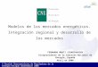 1 X Reunión Iberoamericana de Reguladores de la Energía Antigua (Guatemala) 2006 Modelos de los mercados energéticos. Integración regional y desarrollo