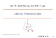 1/56 Lógica Proposicional Ing. Samuel Oporto Díaz (Msc) INTELIGENCIA ARTIFICIAL
