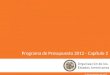 Programa de Presupuesto 2012 - Capítulo 2 12 de septiembre de 2012