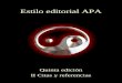 Estilo editorial APA Quinta edición II Citas y referencias Quinta edición II Citas y referencias