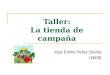 Taller: La tienda de campaña José Emilio Pérez Sevilla (2009)