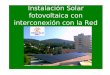 Instalación Solar fotovoltaica con interconexión con la Red de C.F.E