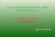 ANALISIS MATEMATICO PARA ECONOMISTAS - I ANALISIS ESTATICO (o de equilibrio) Econ. Luis Figueroa S