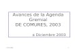 15/12/20031 Avances de la Agenda Gremial DE COMURES, 2003 a Diciembre 2003
