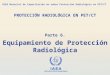 IAEA International Atomic Energy Agency OIEA Material de Capacitación en sobre Protección Radiológica en PET/CT PROTECCIÓN RADIOLÓGICA EN PET/CT Parte