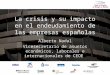 1 La crisis y su impacto en el endeudamiento de las empresas españolas Alberto Nadal Vicesecretario de asuntos económicos, laborales e internacionales